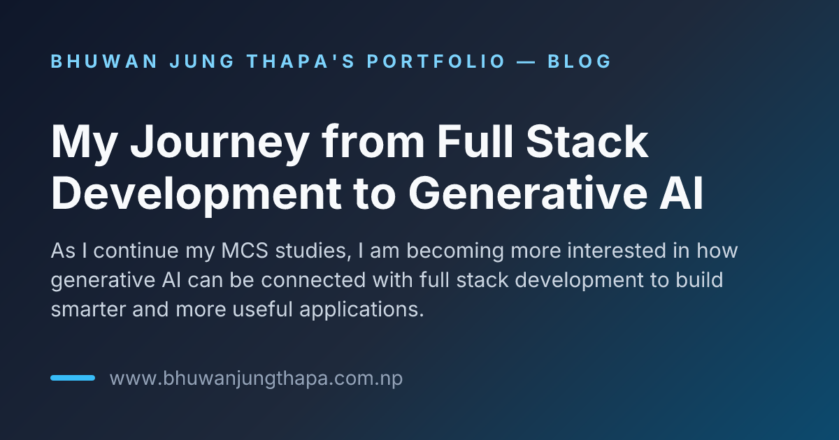 My Journey from Full Stack Development to Generative AI